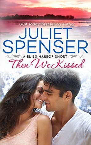 Then We Kissed by Juliet Spenser