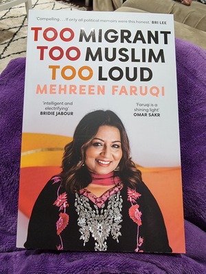 Too Migrant Too Muslim Too Loud  by Mehreen Faruqi