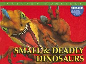 Small & Deadly Dinosaurs by Brenda Ralph Lewis