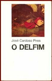 O Delfim by José Cardoso Pires