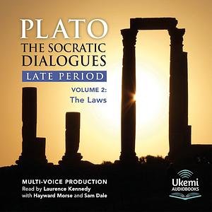 The Laws: The Socratic Dialogues Late Period, Volume 2 by Plato