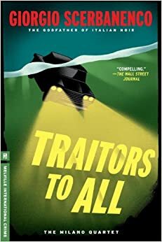 Traitors to All by Giorgio Scerbanenco