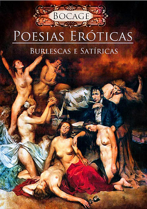 Poesias Eróticas, Burlescas e Satíricas by Jan Oliveira, Manuel Maria Barbosa du Bocage