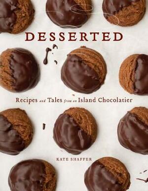 Desserted: Recipes and Tales from an Island Chocolatier by Linda Greenlaw, Kate Shaffer