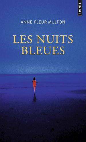Les Nuits bleues by Anne-Fleur Multon