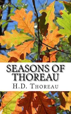 Seasons of Thoreau: Reflections on Life and Nature by Peter Saint-Andre, Henry David Thoreau