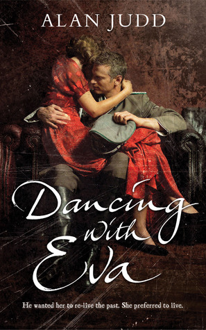 Dancing with Eva by Alan Judd