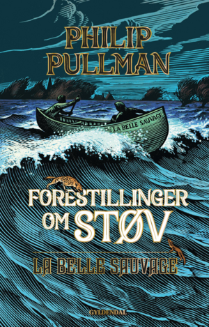 Forestillinger om Støv 1 - La Belle Sauvage by Philip Pullman