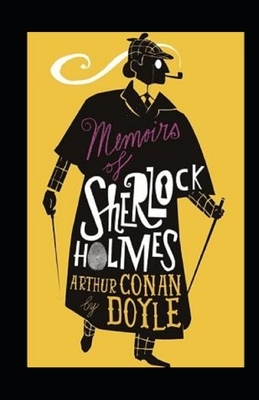 Memoirs of Sherlock Holmes Illustrated by Arthur Conan Doyle