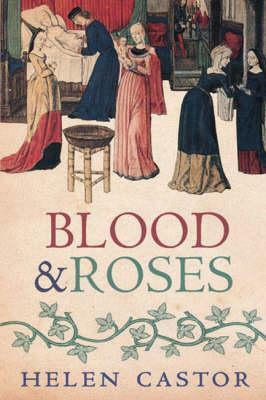 Blood & Roses: The Paston Family in the Fifteenth Century by Helen Castor