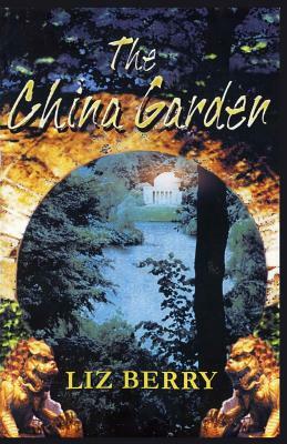 The China Garden by Liz Berry