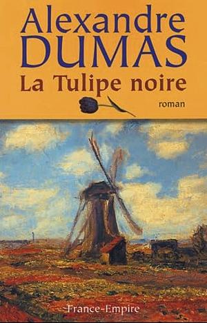 La Tulipe noire by Alexandre Dumas