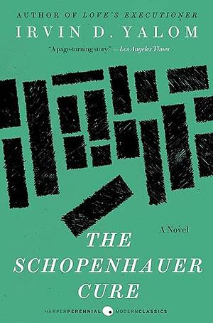 The Schopenhauer Cure by Irvin D. Yalom