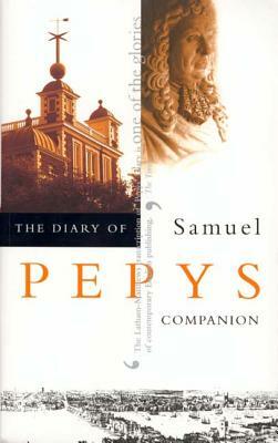 The Diary of Samuel Pepys, Vol. 10: Companion by Samuel Pepys