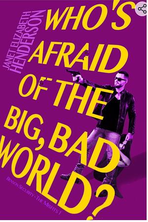 Who's afraid of the big, bad world?  by Janet Elizabeth Henderson