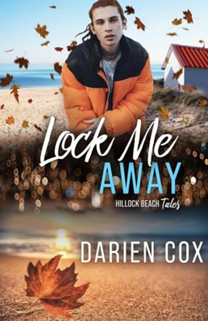 Lock Me Away by Darien Cox