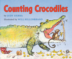 Counting Crocodiles by Will Hillenbrand, Judy Sierra