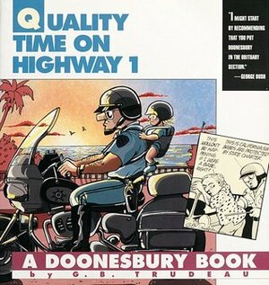 Doonesbury: Quality Time on Highway 1 by G.B. Trudeau