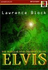 The Burglar Who Dropped in on Elvis by Lawrence Block