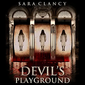 Devil's Playground by Sara Clancy