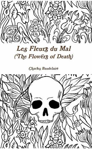 Les Fleurs Du Mal by Charles Baudelaire