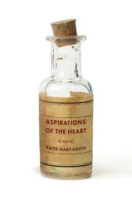 Aspirations of the Heart by Katie Hart Smith