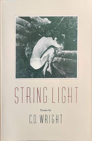 String Light: Poems by C. D. Wright