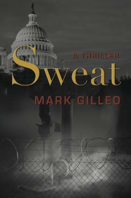 Sweat by Mark Gilleo