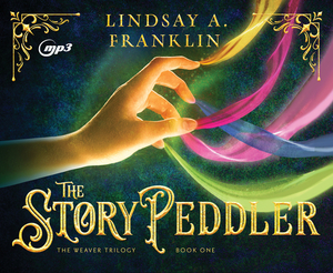 The Story Peddler, Volume 1 by Lindsay A. Franklin