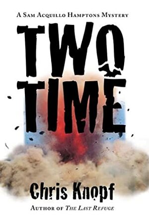 Two Time by Chris Knopf