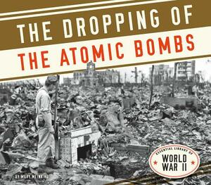 Dropping of the Atomic Bombs by Mary Meinking