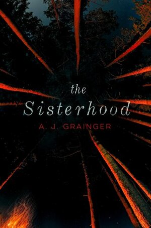 The Sisterhood by A.J. Grainger
