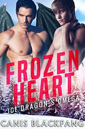 Frozen Heart (Ice Dragon's Omega) by Canis Blackfang