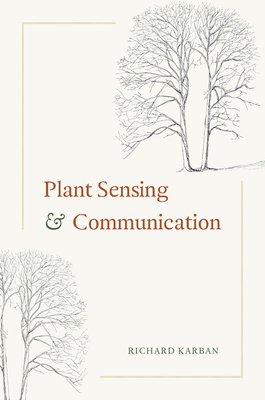 Plant Sensing and Communication by Richard Karban