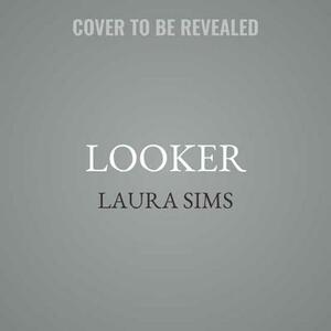 Looker by Laura Sims