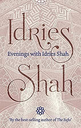 Evenings with Idries Shah: Sufi Discussions by Idries Shah