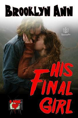 His Final Girl by Brooklyn Ann