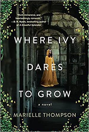 Where Ivy Dares to Grow by Marielle Thompson