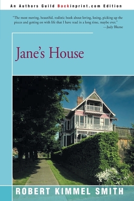 Jane's House by Robert Kimmel Smith