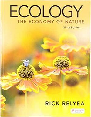 Ecology: The Economy of Nature by Rick Relyea