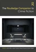 The Routledge Companion to Crime Fiction by Jesper Gulddal, Andrew Pepper, Janice Allan, Stewart King