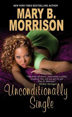Unconditionally Single by Mary B. Morrison