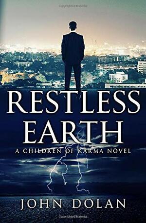 Restless Earth by John Dolan