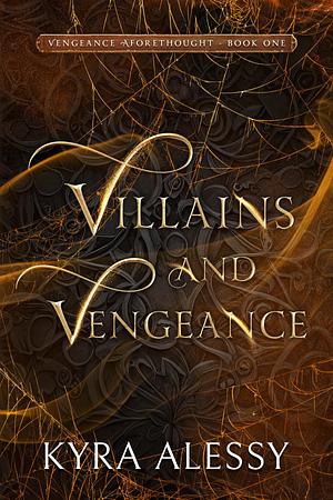 Villains and Vengeance by Kyra Alessy, Kyra Alessy