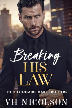 Breaking his law by VH Nicolson