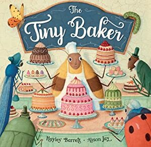 The Tiny Baker by Alison Jay, Hayley Barrett
