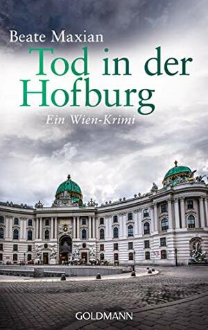 Tod in der Hofburg by Beate Maxian