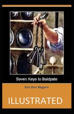 Seven Keys to Baldpate Illustrated by Earl Derr Biggers