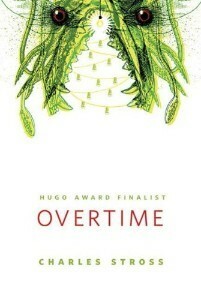 Overtime by Charles Stross