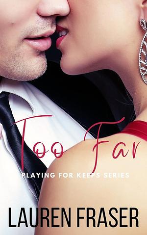 Too Far by Lauren Fraser